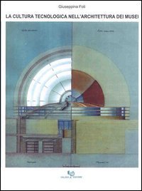 La cultura tecnologica nell'architettura dei musei