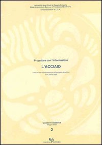 L'acciaio. Progettare con l'informazione