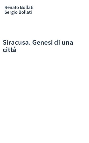 Siracusa. Genesi di una città