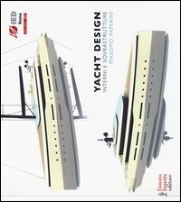 Yacht design. Interni e sovrastrutture