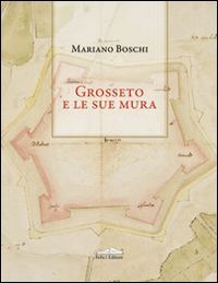Grosseto e le sue mura
