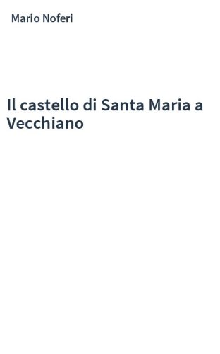 Il castello di Santa Maria a Vecchiano