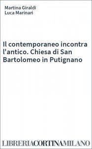 Il contemporaneo incontra l'antico. Chiesa di San Bartolomeo in Putignano