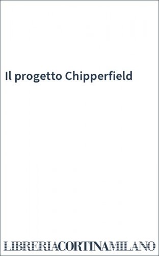 Il progetto Chipperfield