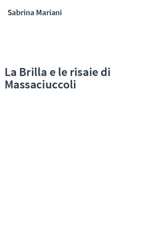 La Brilla e le risaie di Massaciuccoli