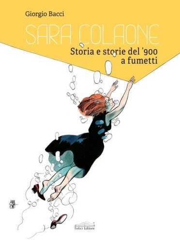 Sara Colaone. Storia e storie del '900 a fumetti