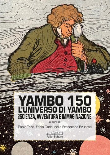 Yambo 150. L'anniverario di Yambo tra scienza, avventura e immaginazione