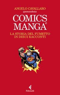 Comics e manga. La storia del fumetto in dieci racconti