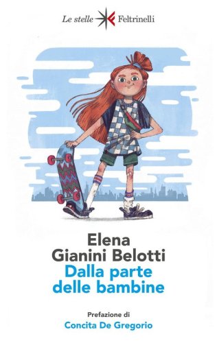 Dalla parte delle bambine. L'influenza dei condizionamenti sociali nella formazione del ruolo femminile nei primi anni di vita
