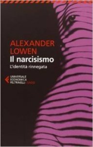 Il narcisismo. L'identità rinnegata