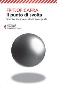 Il punto di svolta. Scienza, società e cultura emergente