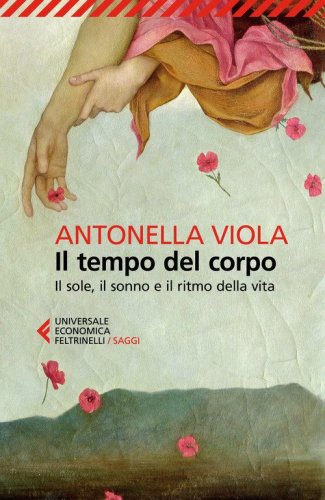 Il tempo del corpo. Il sole, il sonno e il ritmo della vita