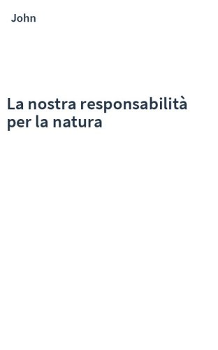 La nostra responsabilità per la natura