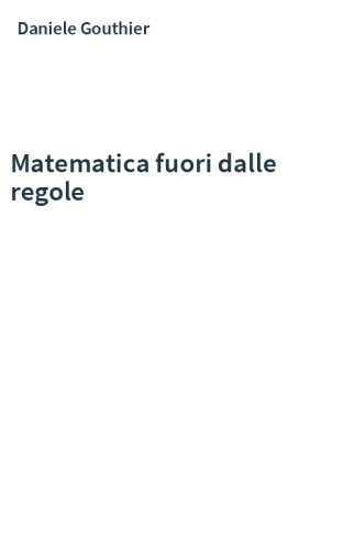 Matematica fuori dalle regole