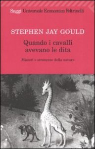 Quando i cavalli avevano le dita. Misteri e stranezze della natura