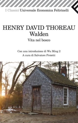 Walden. Vita nel bosco