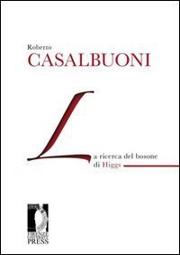 La ricerca del bosone di Higgs