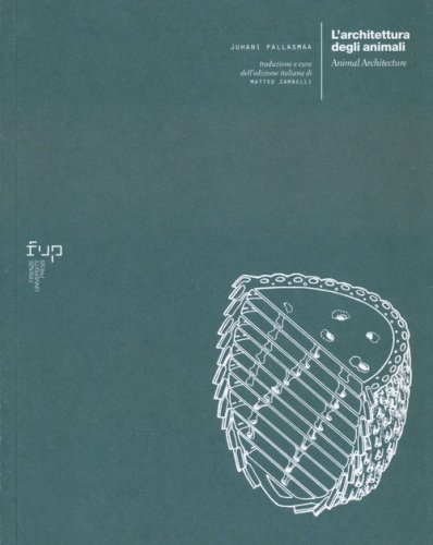 L'architettura degli animali-Animal Architecture