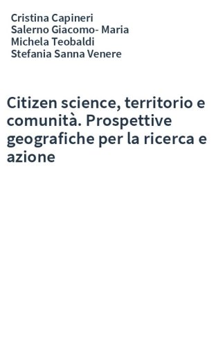 Citizen science, territorio e comunità. Prospettive geografiche per la ricerca e azione