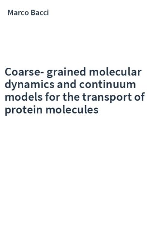 Coarse-grained molecular dynamics and continuum models for the transport of protein molecules