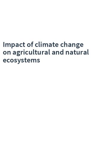 Impact of climate change on agricultural and natural ecosystems