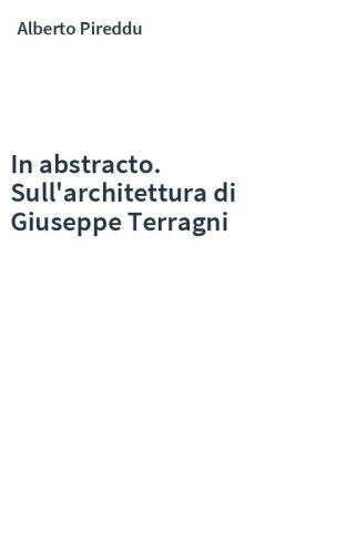 In abstracto. Sull'architettura di Giuseppe Terragni