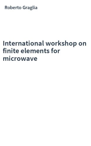 International workshop on finite elements for microwave