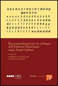 Raccomandazioni per lo sviluppo dell'editoria elettronica negli atenei italiani