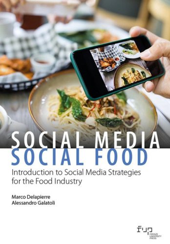 Social Media, Social Food. Introduction to Social Media Strategies for the Food Industry