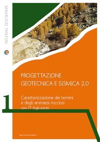Progettazione geotecnica e sismica 2.0. Caratterizzazione dei terreni e degli ammassi rocciosi con 77 fogli excel