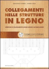 Collegamenti nelle strutture in legno. Verifiche di collegamento legno-legno e acciaio-legno