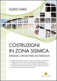 Costruzioni in zona sismica. Imparare a progettare dai terremoti