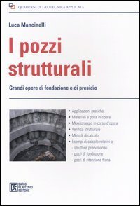 I pozzi strutturali. Grandi opere di fondazione e presidio