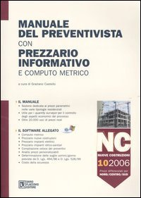 Manuale del preventivista con prezzario informativo e computo metrico. Nuove costruzioni