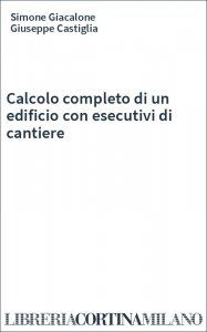 Calcolo completo di un edificio con esecutivi di cantiere