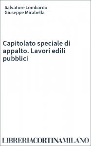 Capitolato speciale di appalto. Lavori edili pubblici