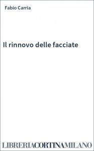 Il rinnovo delle facciate