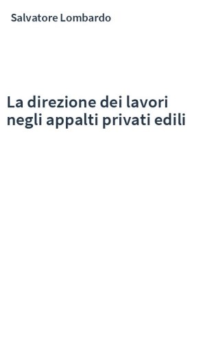 La direzione dei lavori negli appalti privati edili