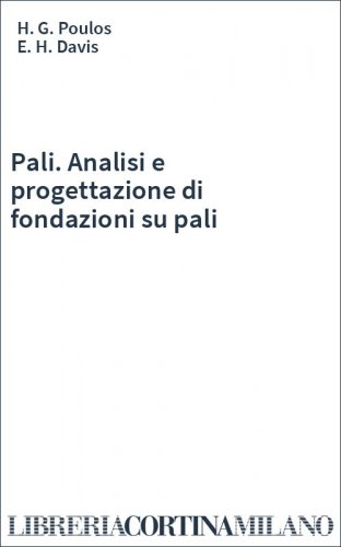 Pali. Analisi e progettazione di fondazioni su pali