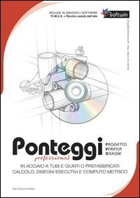 Ponteggi. Progetto, verifica, disegni. CD-ROM