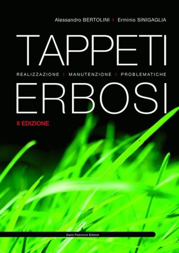 Tappeti erbosi. Realizzazione, manutenzione, problematiche