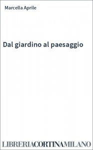 Dal giardino al paesaggio