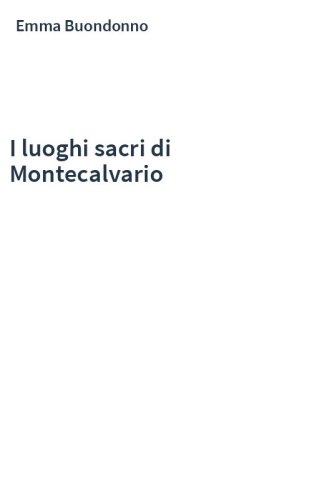 I luoghi sacri di Montecalvario