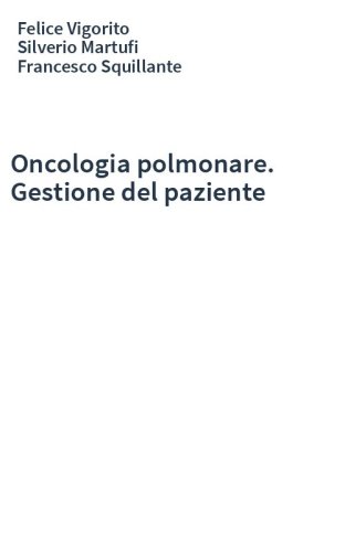 Oncologia polmonare. Gestione del paziente