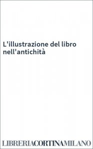 L'illustrazione del libro nell'antichità