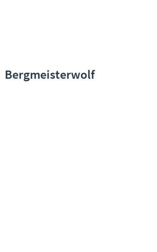 Bergmeisterwolf