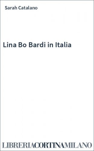 Lina Bo Bardi in Italia