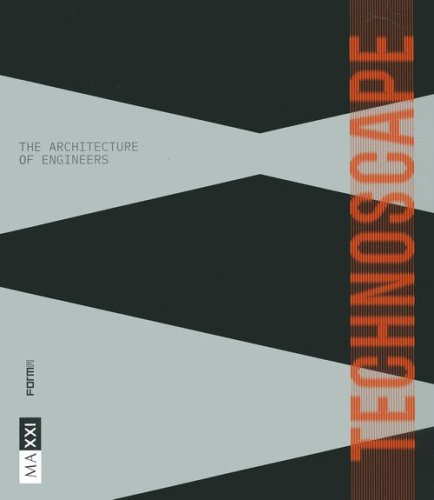Technoscape. The architecture of engineers