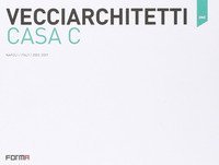 Vecciarchitetti. Casa C. Ediz. italiana e inglese
