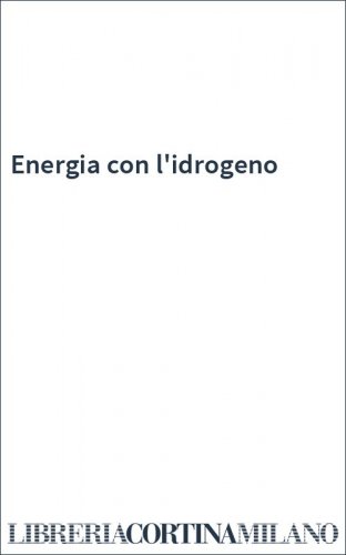 Energia con l'idrogeno